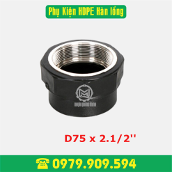 Nối ren trong HDPE Φ75x 2.1/2'' (hàn lồng)
