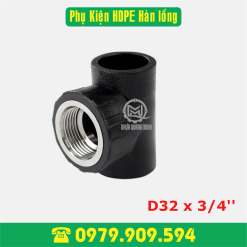 Tê ren trong HDPE Φ32x3/4'' (hàn lồng)