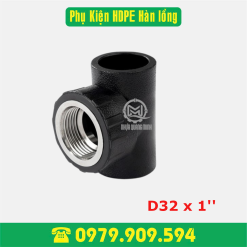 Tê ren trong HDPE Φ32x1'' (hàn lồng)