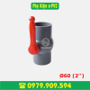 Van bi tay gạt PVC Ø60