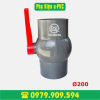 Van bi tay gạt PVC Ø200